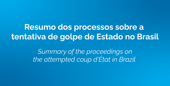 Resumo dos processos sobre a tentativa de golpe de Estado ...