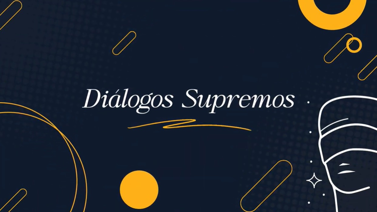“Diálogos Supremos” aborda relação entre democracia e Poder Judiciário independente