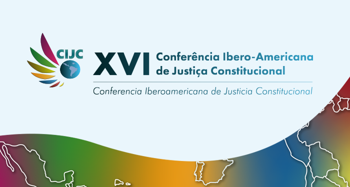 Brasil vai sediar, no STF, 16ª edição da Conferência Ibero-Americana de Justiça Constitucional